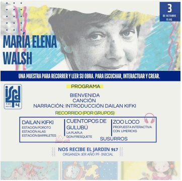 Imagen de un flyer. EL texto indica "Maria Elena Walsh. Una muestra para recorrer y leer su obra. Para escuchar, interactuar y crear. Programa: Bienvenida, canción, narración:introducción Dailan Kifki. Nos recibe el jardín 917" En el fondo hay una fotografía de la Autora María Elena Walsh