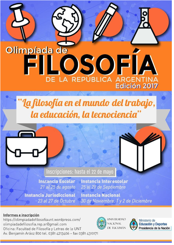 Flyer, con la ilustración de ganchito, un mapa mundi, un lapiz y una pipeta de laboratorio y texto "Edición 2017. Olimpíada de filosofía de la República Argentina.La filosofía en el mundo del trabajo, la educación, la tecnociencia. Tecnología y filosofía en el mundo actual."